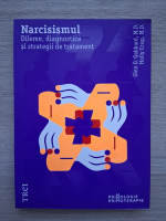 Glen O. Gabbard, Holly Crisp - Narcisismul. Dileme, diagnostice si strategii de tratament