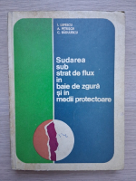 I. Lupescu, A. Petrisor - Sudarea sub strat de flux in baie de zgura si in medii protectoare