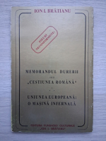 Ion I. Bratianu - Memorandul durerii sau cestiunea romana