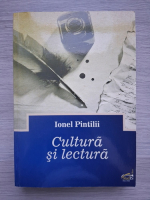 Ionel Pintilii - Cultura si lectura