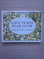 Janet, Allan Ahlberg - Each peach. Pear plum