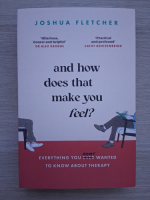 Joshua Fletcher - And how does that make you feel?