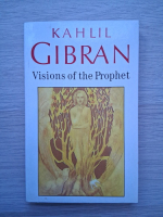 Kahlil Gibran - Vision of the prophet