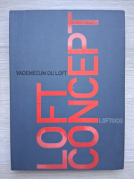 Loft concept. Vademecum du loft. Loftgids