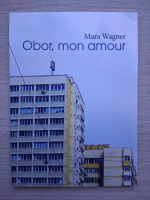 Mara Wagner - Obor, mon amour