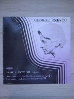 Maria Fotino - Sonata nr. 1 pentru pian in Fa diez minor, op. 24 nr. 1. Sonata nr. 3 pentru pian in Re major, op. 24 nr. 3 (George Enescu)