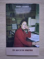 Maria Lulescu - In seceta vremii