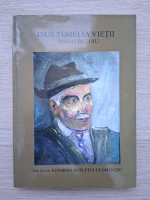 Mihai Beloiu - Isus temelia vietii 