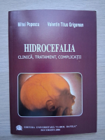 Mihai Popescu, Valentin Titus Grigorean - Hidrocefalia. Clinica, tratament, complicatii