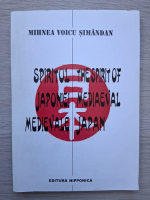 Mihnea Voicu Simandan - Spiritul Japoniei medievale