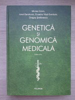 Mircea Covic, Ionel Sandovici - Genetica si genomica medicala