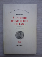 Mircea Eliade - A l'ombre d'une fleur de lys...