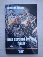 Mircea M. Ionescu - Finis coronat (virus) opus!