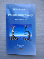 Mircea M. Ionescu - Shakespeare, consilier prezidential. Teatru de buzunar 