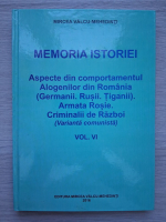 Mircea Valcu-Mehedinti - Memoria istoriei (volumul 6)