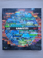 Nicholas Ganz - Graffiti. Arta strazii pe cinci continente