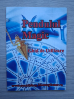Pendulul magic. Ghid de utilizare