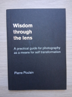 Pierre Poulain - Wisdom through the lens