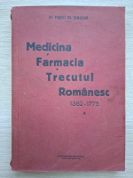 Pompei Gh. Samarian - Medicina si farmacia in trecutul romanesc 1382-1775