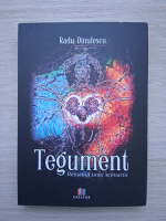 Radu Dinulescu - Tegument
