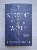 Rebecca Robinson - The serpent and the wolf