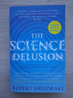 Rupert Sheldrake - The science delusion