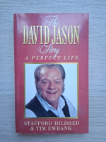 Stafford Hildred, Tim Ewbank - The David Jason story. A perfect life