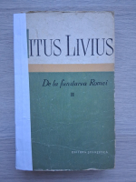 Titus Livius - De la fundarea Romei (volumul 2, uzata)