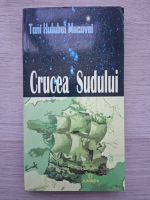 Toni Hulubei-Macovei - Crucea sudului