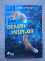 Vanessa Walder - Orasul vulpilor