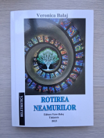 Veronica Balaj - Rotirea neamurilor 