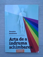 Veronica Ioanicescu - Arta de a indruma schimbarea