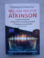 William Walker Atkinson - Intelepciunea lui William Walker Atkinson