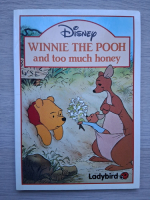 Winnie the Pooh and too much honey