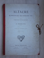 A. Niedling - Altaere im romanischen und gothischen Styl 