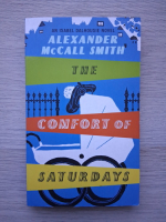 Alexander McCall Smith - The comfort of saturdays