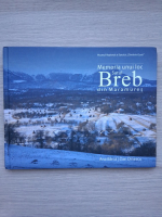 Ana Barca, Dan Dinescu - Memoria unui loc. Satul Breb din Maramures
