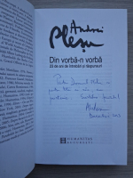 Andrei Plesu - Din vorba-n vorba. 23 de ani de intrebari si raspunsuri (cu autograful autorului)