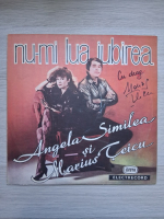 Angela Similea, Marius Teicu - Nu-mi lua iubirea (cu autograful lui Marius Teicu)