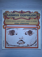 Aurel Giroveanu - Lumea copiilor. Cantece pentru soimii patriei, pionieri si scolari