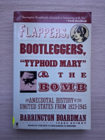 Barrington Boardman - Flappers, bootleggers, typhoid Mary and the bomb