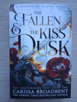 Carissa Broadbent - The fallen and the kiss of dust