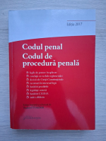 Codul de procedura penala. Editia 2017