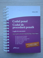 Codul de procedura penala. Legile de executare. Editia 2022