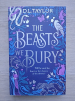 D. L. Taylor - The beasts we bury