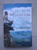 Davidji - Secrets of meditation. A practical guide to inner peace and personal transformation