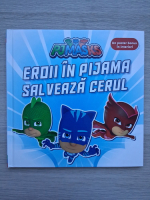 Eroii in pijama salveaza cerul