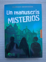 Florian Dennisson - Un manuscris misterios
