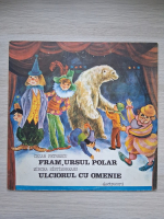 Fram, ursul polar. Ulciorul cu omenie