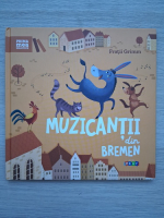 Fratii Grimm - Muzicantii din Bremen